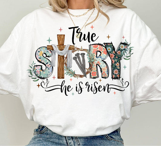 True Story He is Risen Shirt, Easter Christian Bible Verse